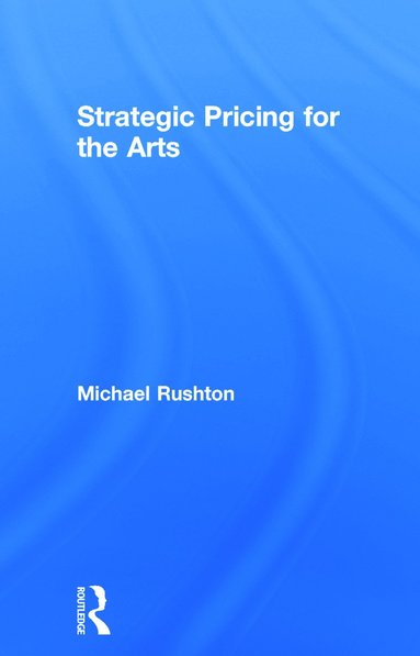 bokomslag Strategic Pricing for the Arts