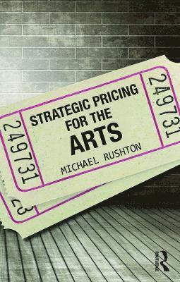 Strategic Pricing for the Arts 1