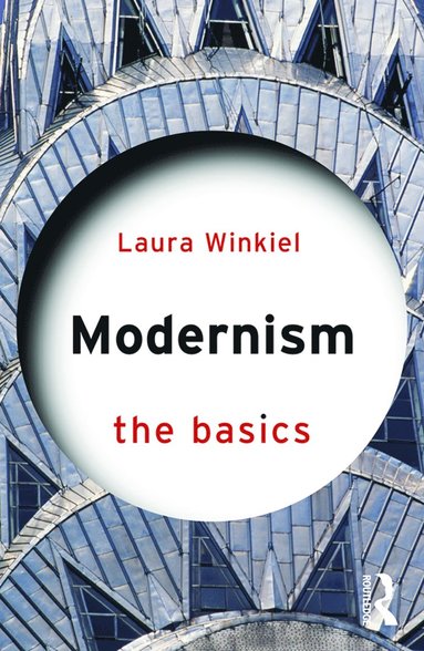 bokomslag Modernism: The Basics