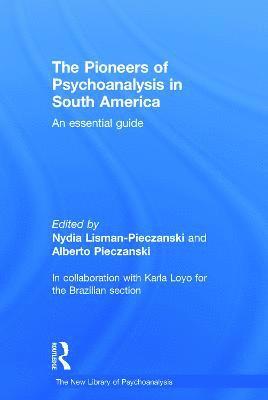 The Pioneers of Psychoanalysis in South America 1