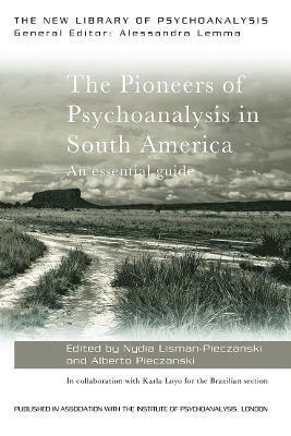 The Pioneers of Psychoanalysis in South America 1