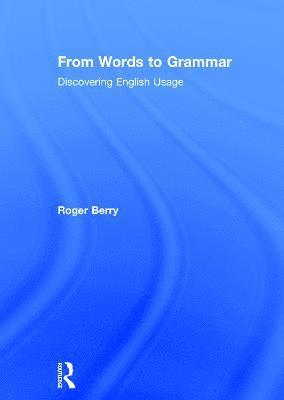 From Words to Grammar 1