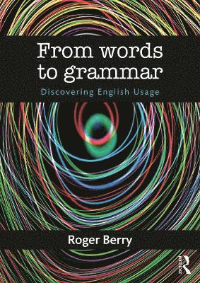 Roger Berry, Hong Kong) Berry, Roger (Lingnan University - From Words to Grammar, Häftad