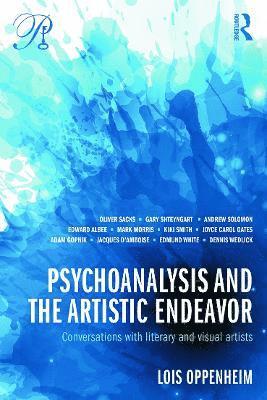 Lois Oppenheim, USA) Oppenheim, Lois (Montclair State University, New Jersey - Psychoanalysis and the Artistic Endeavor, Häftad