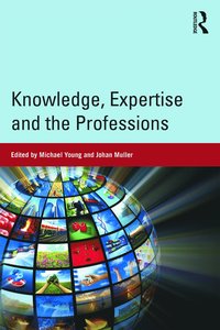 bokomslag Knowledge, Expertise and the Professions