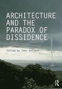 bokomslag Architecture and the Paradox of Dissidence