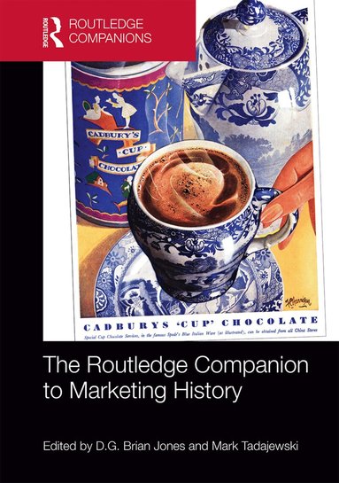 D.G. Brian Jones, Mark Tadajewski - Routledge Companion to Marketing History, Inbunden