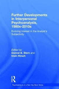 bokomslag Further Developments in Interpersonal Psychoanalysis, 1980s-2010s