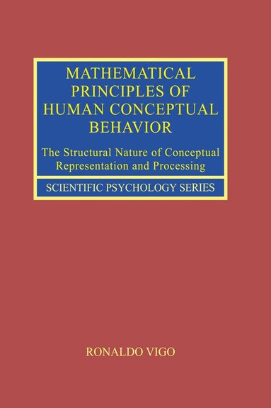 Ronaldo Vigo - Mathematical Principles of Human Conceptual Behavior, Inbunden