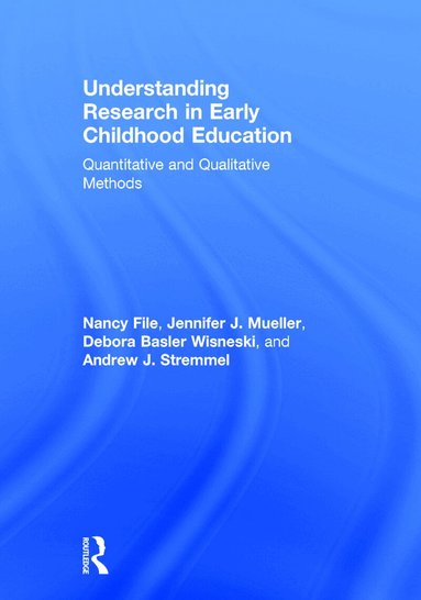 Jennifer J. Mueller, Nancy File - Understanding Research in Early Childhood Education, Inbunden
