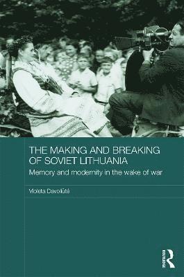 The Making and Breaking of Soviet Lithuania 1