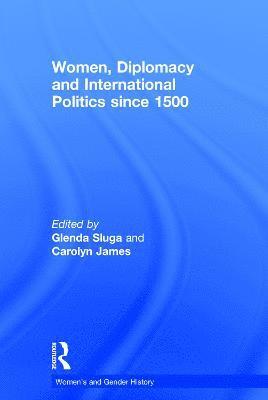 bokomslag Women, Diplomacy and International Politics since 1500