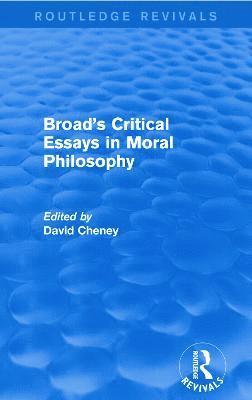 Broad's Critical Essays in Moral Philosophy (Routledge Revivals)
