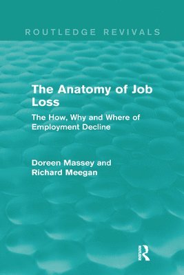 bokomslag The Anatomy of Job Loss (Routledge Revivals)