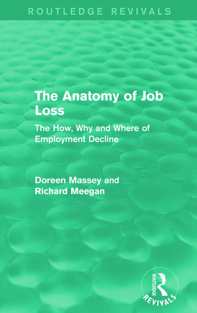 The Anatomy of Job Loss (Routledge Revivals) 1