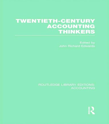 bokomslag Twentieth Century Accounting Thinkers (RLE Accounting)