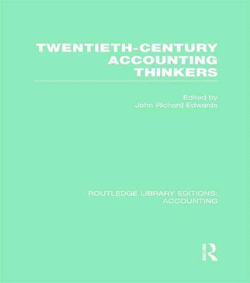 Twentieth Century Accounting Thinkers (RLE Accounting) 1