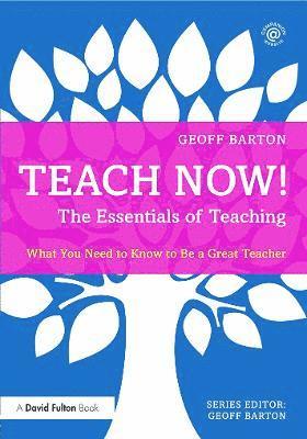 Teach Now! The Essentials of Teaching 1