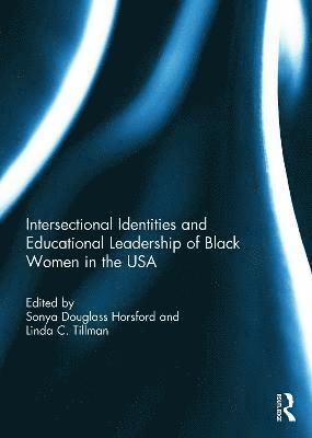 Intersectional Identities and Educational Leadership of Black Women in the USA 1