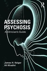 bokomslag Assessing Psychosis: A Clinician's Guide
