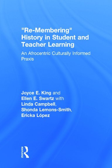 bokomslag Re-Membering History in Student and Teacher Learning