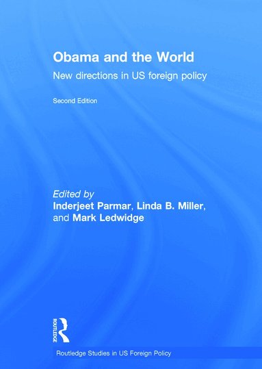 Inderjeet Parmar, Linda B. Miller, Mark Ledwidge - Obama and the World, Inbunden