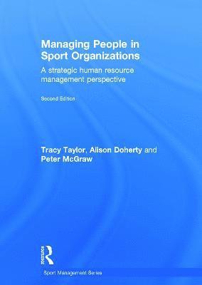 Tracy Taylor, Alison Doherty, Peter McGraw - Taylor, T: Managing People in Sport Organizations, Inbunden