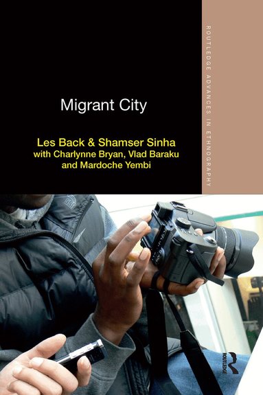 Les Back, Shamser Sinha - Migrant City, Inbunden
