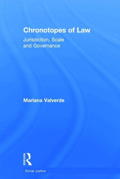 Mariana Valverde - Chronotopes of Law, Inbunden