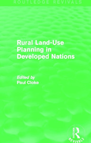 Paul Cloke - Rural Land-Use Planning in Developed Nations (Routledge Revivals), Häftad
