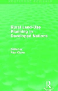 bokomslag Rural Land-Use Planning in Developed Nations (Routledge Revivals)