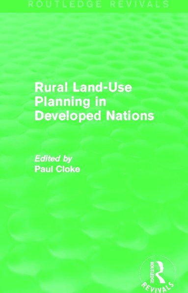 Paul Cloke - Rural Land-Use Planning in Developed Nations (Routledge Revivals), Inbunden