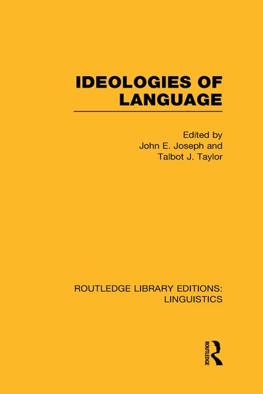 John E. Joseph, Talbot J. Taylor - Ideologies of Language (RLE Linguistics A: General Linguistics), Inbunden