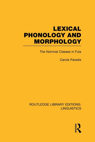 Carole Paradis - Lexical Phonology and Morphology, Inbunden
