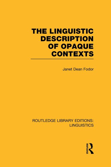 Janet Dean Fodor - Linguistic Description of Opaque Contexts, Inbunden