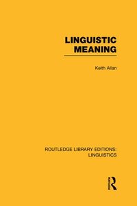 bokomslag Linguistic Meaning (RLE Linguistics A: General Linguistics)