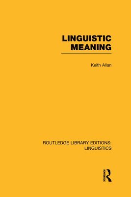 Linguistic Meaning (RLE Linguistics A: General Linguistics) 1