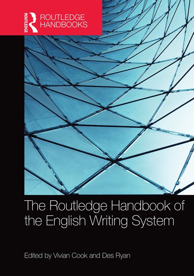 The Routledge Handbook of the English Writing System 1