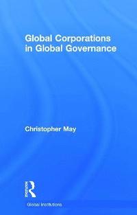 bokomslag Global Corporations in Global Governance
