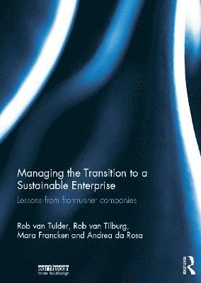 Managing the Transition to a Sustainable Enterprise 1