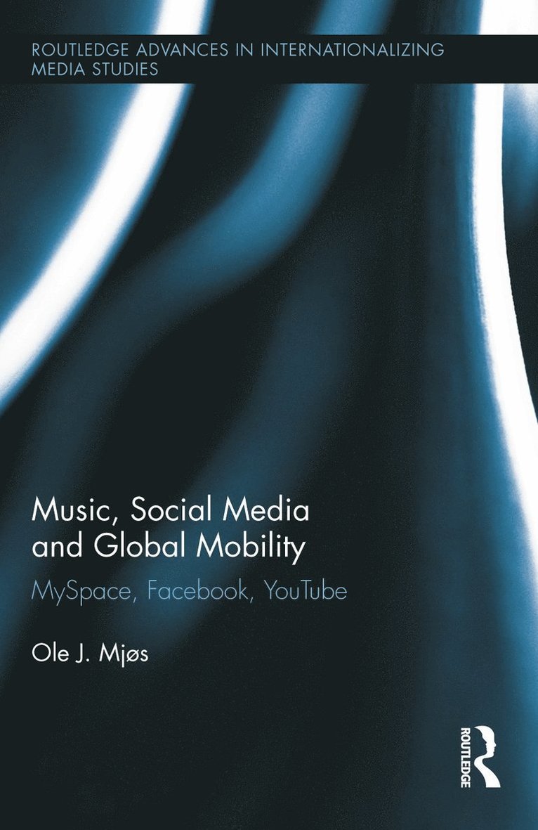 Ole J. Mjos - Music, Social Media and Global Mobility, Häftad