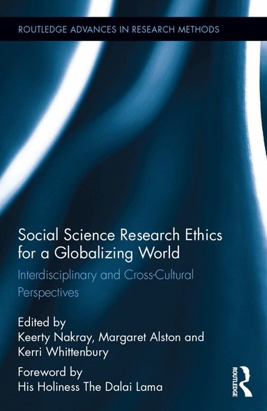 Keerty Nakray, Margaret Alston, Kerri Whittenbury - Social Science Research Ethics for a Globalizing World, Inbunden
