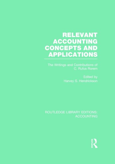 Harvey Hendrickson - Relevant Accounting Concepts and Applications (RLE Accounting), Inbunden