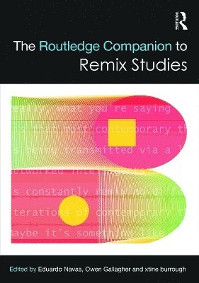 The Routledge Companion to Remix Studies 1