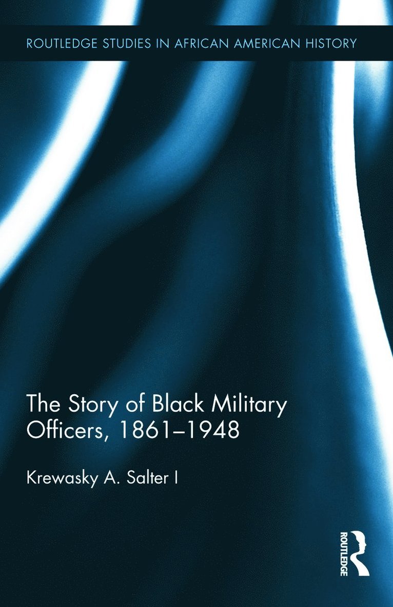 Story of Black Military Officers, 1861-1948 1