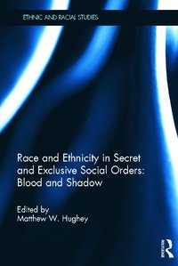 bokomslag Race and Ethnicity in Secret and Exclusive Social Orders