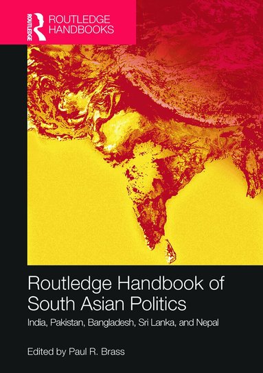 Paul R. Brass - Routledge Handbook of South Asian Politics, Häftad