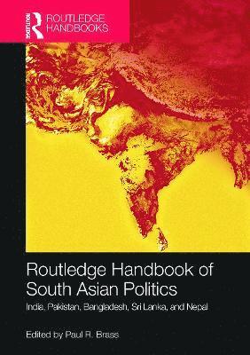 Routledge Handbook of South Asian Politics 1