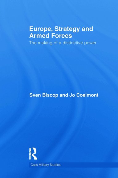 Sven Biscop, Jo Coelmont - Europe, Strategy and Armed Forces, Häftad