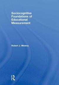 bokomslag Sociocognitive Foundations of Educational Measurement